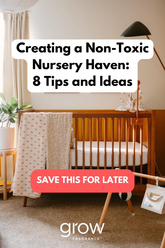 Creating a Non Toxic Nursery Haven 8 Tips and Ideas Grow Fragrance